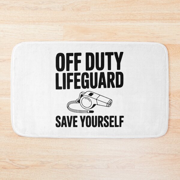 Item preview, Off Duty Lifeguard Save Yourself designed and sold by Frank Ring.
