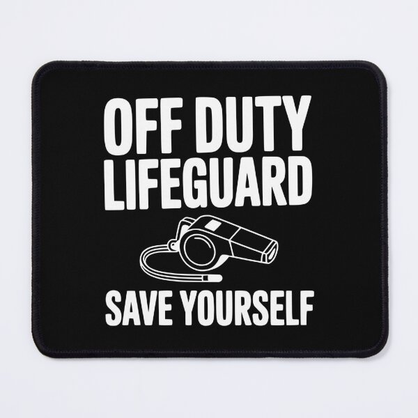 Item preview, Off Duty Lifeguard Save Yourself designed and sold by Frank Ring.