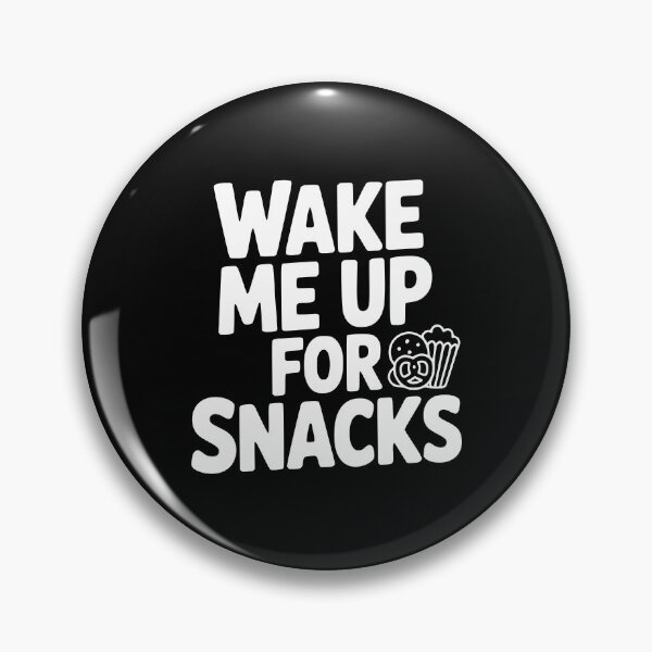 Item preview, Wake Me Up For Snacks designed and sold by Frank Ring.