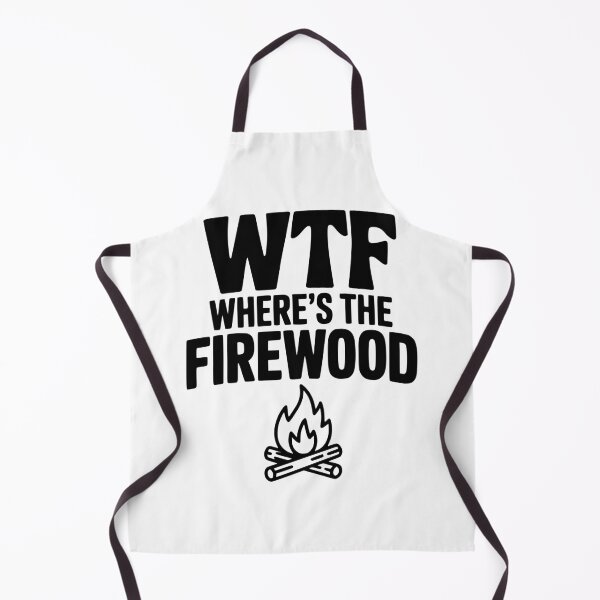 Item preview, WTF Where's The Firewood designed and sold by Frank Ring.