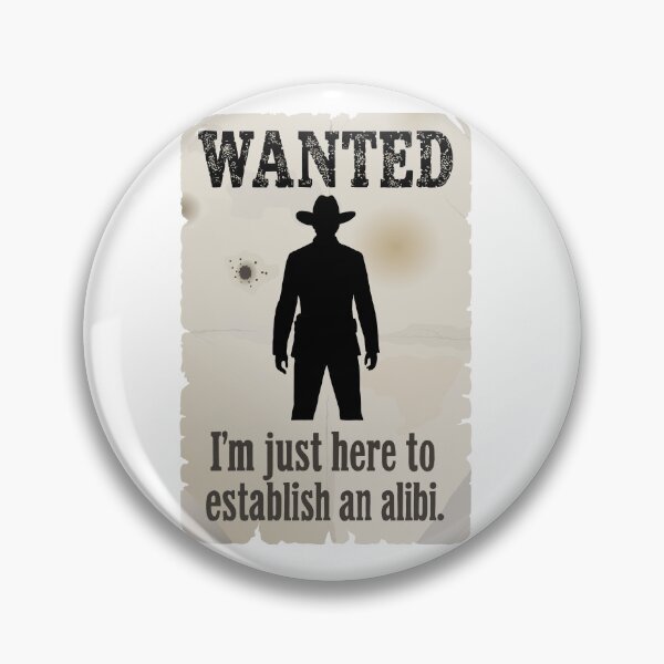 Item preview, I'm just here to establish an alibi - for man designed and sold by Really Bad Art.