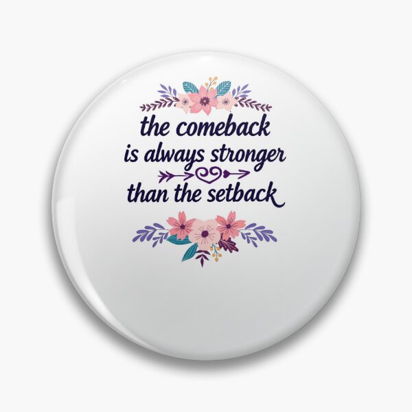 Item preview, The Comeback Is Always Stronger Than The Setback Positive Motivation Quote designed and sold by SkeletonsDanger.