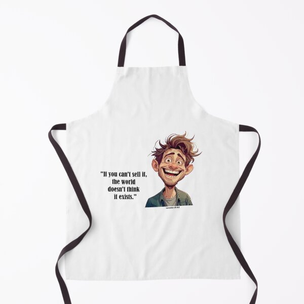 Item preview, "If you can't sell it, the world doesn't think it exists." - Amos @ spunkyZeST designed and sold by spunkyZeST.
