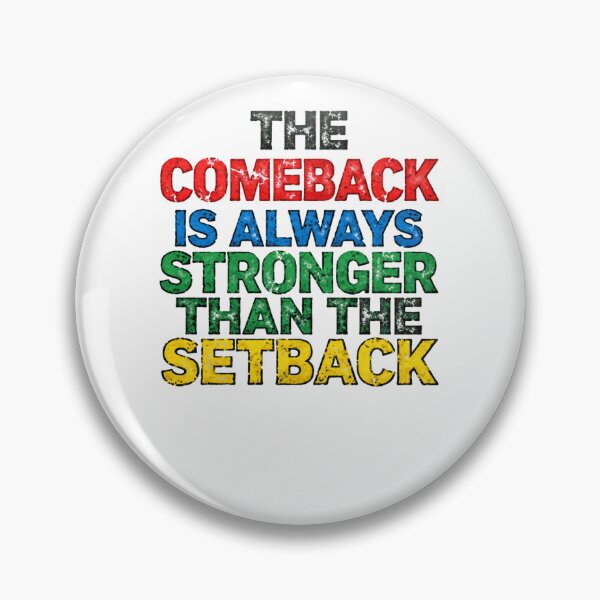Item preview, The Comeback Is Always Stronger Than The Setback Positive Growth Quote designed and sold by SkeletonsDanger.