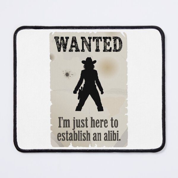 Item preview, I'm just here to establish an alibi - for women designed and sold by Really Bad Art.