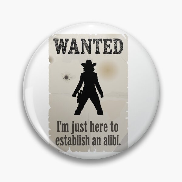 Item preview, I'm just here to establish an alibi - for women designed and sold by Really Bad Art.
