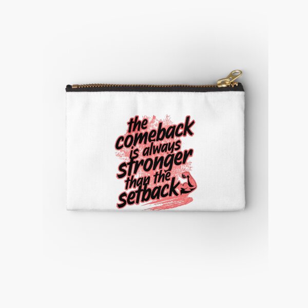 Item preview, The Comeback Is Always Stronger Than The Setback Never Give Up Quote designed and sold by SkeletonsDanger.