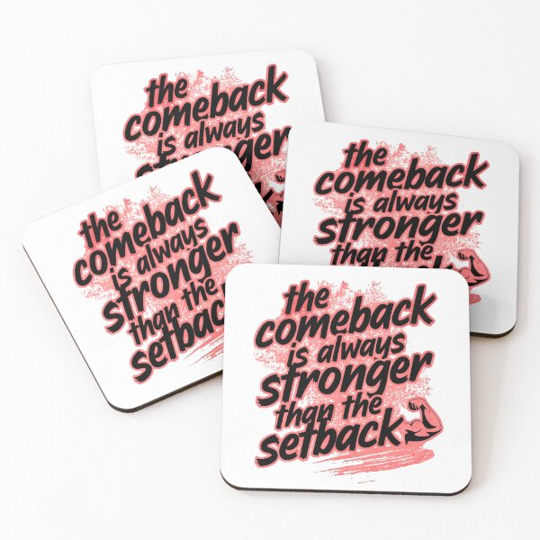 Item preview, The Comeback Is Always Stronger Than The Setback Never Give Up Quote designed and sold by SkeletonsDanger.