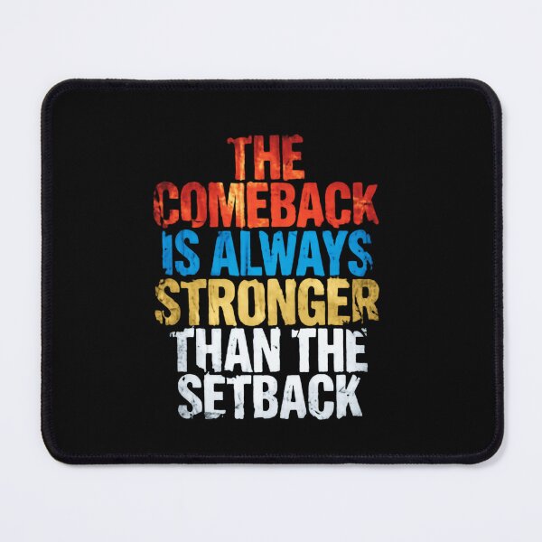 Item preview, The Comeback Is Always Stronger Than The Setback Resilience Quote designed and sold by SkeletonsDanger.