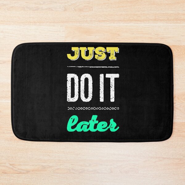 Item preview, Just Do It Later, funny gift idea, procrastinator gift, funny phrase, ironic motivation, original design, humor designed and sold by AstronautMerch.