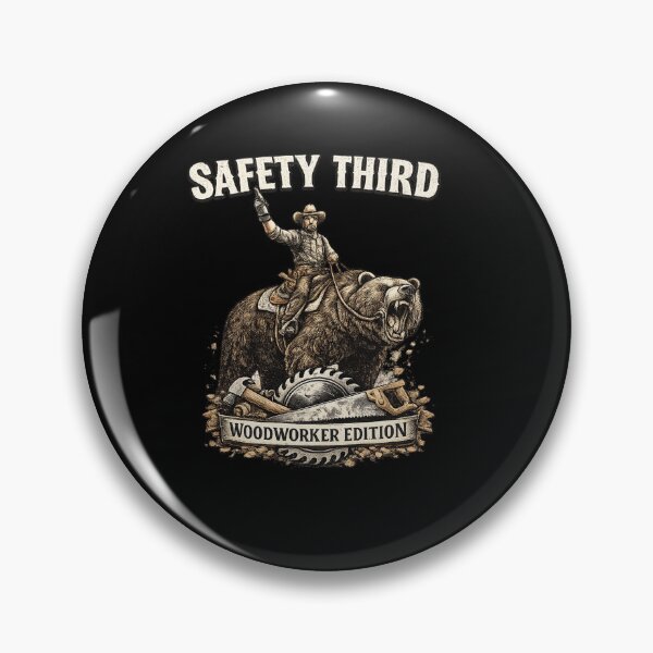 Item preview, Safety Third: Bear Riding Woodworker Edition designed and sold by MasticGraphic.