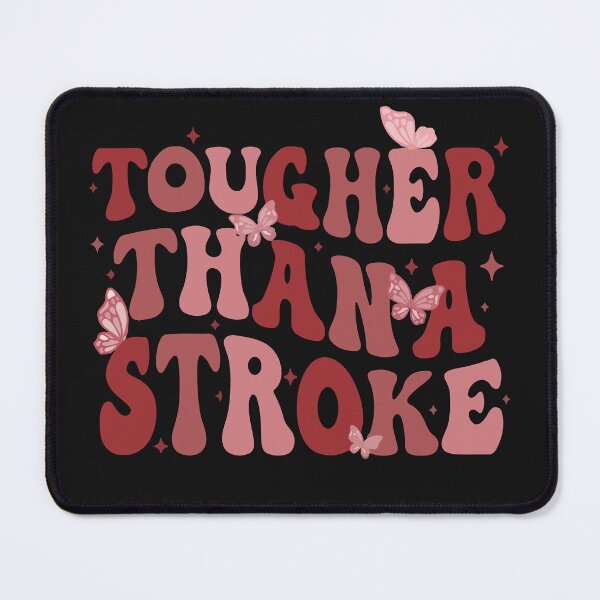 Item preview, Tougher Than A Stroke Survivor Warrior Recovery Awareness designed and sold by GrumpySableye.
