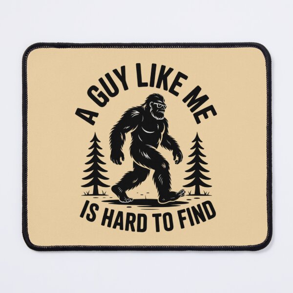 Item preview, BIGFOOT - A GUY LIKE ME IS HARD TO FIND designed and sold by 123ks.