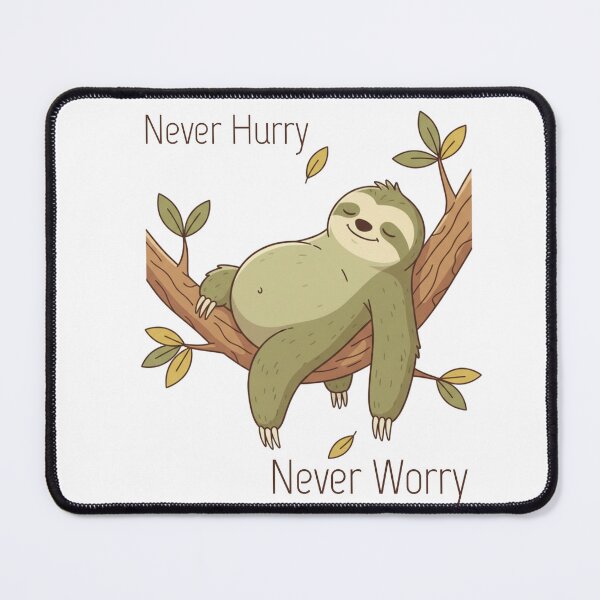 Item preview, Never Hurry Never Worry designed and sold by Morles.