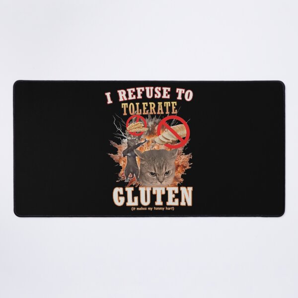 Item preview, I Refuse to Tolerate Gluten – Hardcore Cat Meme designed and sold by MOFAPPAREL.