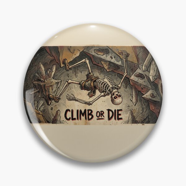 Item preview, Climb Or Die designed and sold by pierogiii.