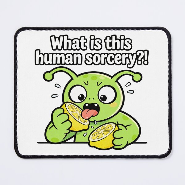 Item preview, Alien Tasting Lemon - What Is This Human Sorcery? designed and sold by LowBattery Social Club.