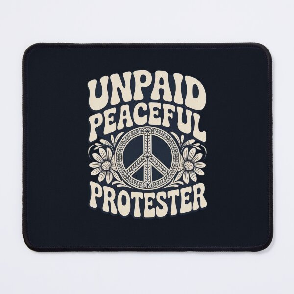 Item preview, Unpaid Peaceful Protester – Retro Hippie Peace Sign Floral Graphic  designed and sold by MS Pod Studio.
