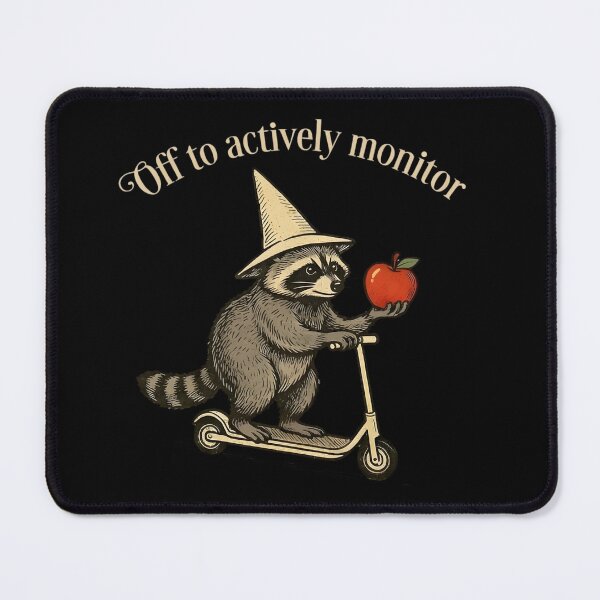 Item preview, Off to Actively Monitor Funny Teacher Raccoon designed and sold by VGAfanatic.