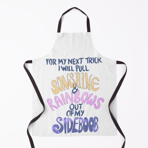 Item preview, FOR MY NEXT TRICK I WILL PULL SUNSHINE AND RAINBOWS OUT OF MY SIDEBOOB designed and sold by mandaronge.