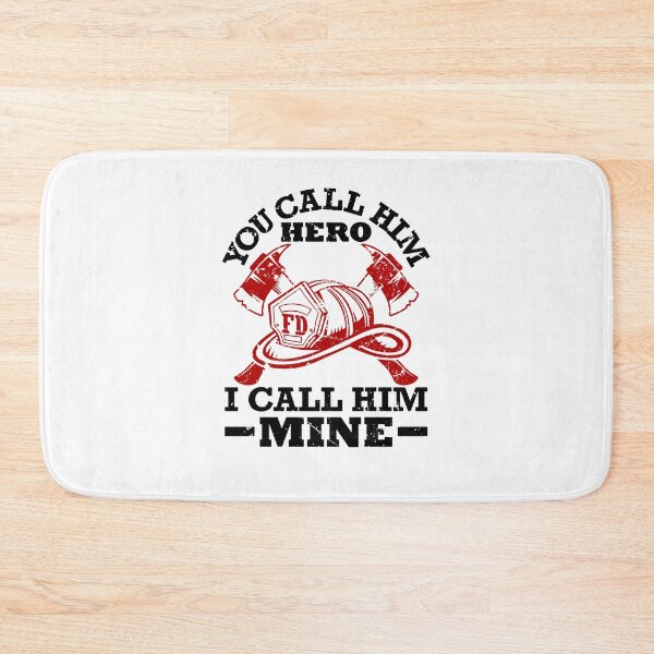 Item preview, You Call Him Hero I Call Him Mine Firefighter Wife designed and sold by jaygo.