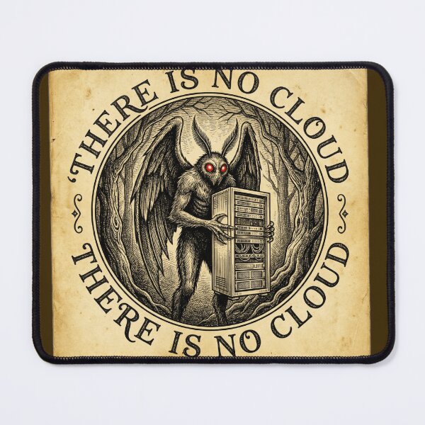 Item preview, There Is No Cloud Just Someone Elses Computer Mothman designed and sold by Retro Mood Co.
