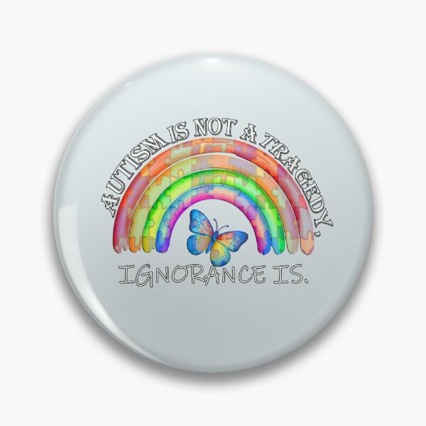 Item preview, Autism Is Not A Tragedy Ignorance Is – Rainbow Butterfly Awareness designed and sold by tamdevo1.