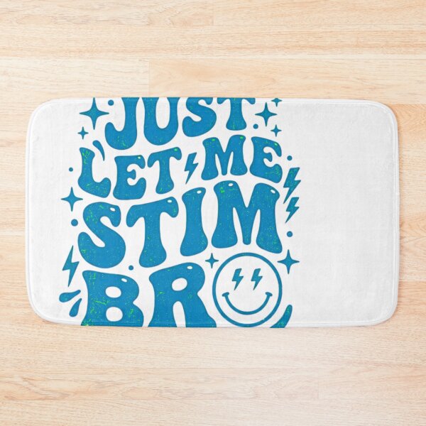 Item preview, Just Let Me Stim Bro Neurodivergent Acceptance designed and sold by JMDesignHub.