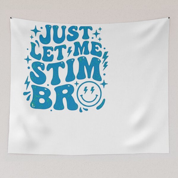 Item preview, Just Let Me Stim Bro Neurodivergent Acceptance designed and sold by JMDesignHub.