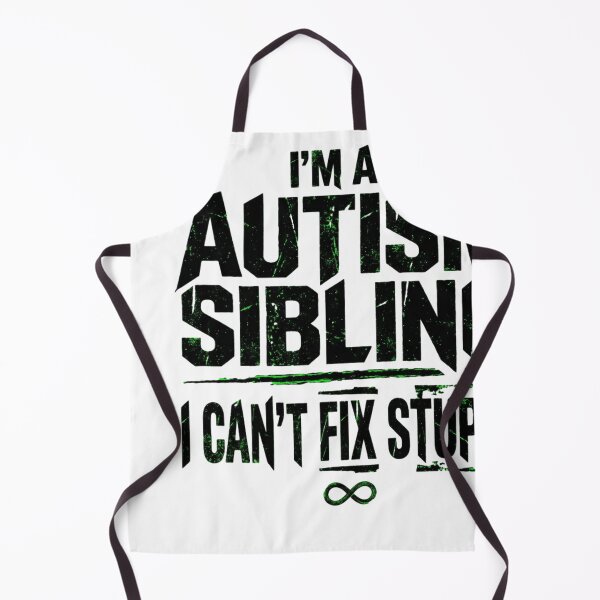 Item preview, Autism Sibling I Can't Fix Stupid Funny Support designed and sold by JMDesignHub.