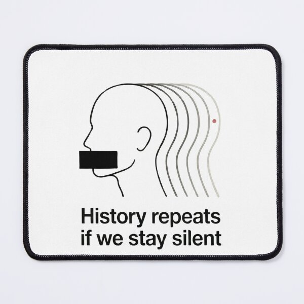 Item preview, History Repeats If We Stay Silent - Free Speech Activism Graphic designed and sold by Arts Paradise.