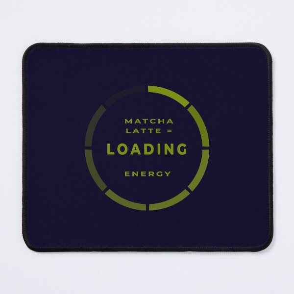 Item preview, Matcha Latte loading energy – nerd & programmer typography design designed and sold by unique art and design.