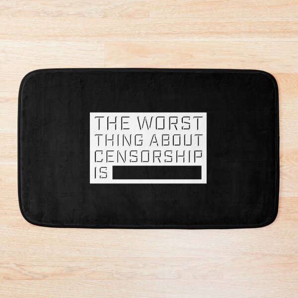 Item preview, The Worst Thing About Censorship Is Funny Ironic Quote designed and sold by shirt-o-mat.