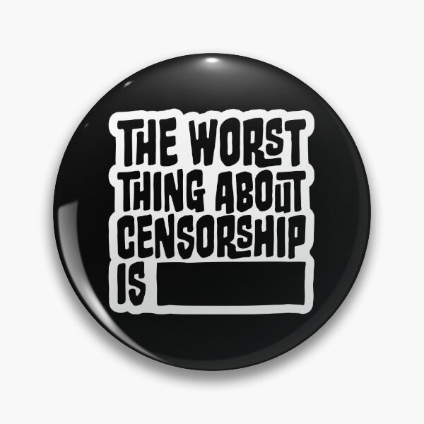 Item preview, The Worst Thing About Censorship Is Funny Ironic Quote designed and sold by shirt-o-mat.
