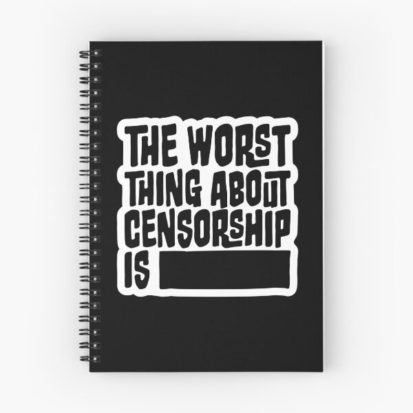 Item preview, The Worst Thing About Censorship Is Funny Ironic Quote designed and sold by shirt-o-mat.