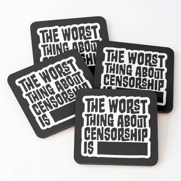 Item preview, The Worst Thing About Censorship Is Funny Ironic Quote designed and sold by shirt-o-mat.