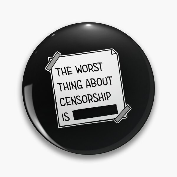 Item preview, The Worst Thing About Censorship Is Funny Ironic Quote designed and sold by shirt-o-mat.