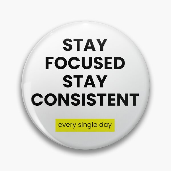 Item preview, stay fokused stay consistent designed and sold by unimajinasi.