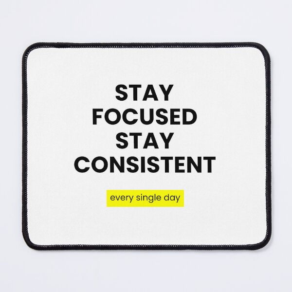 Item preview, stay fokused stay consistent designed and sold by unimajinasi.