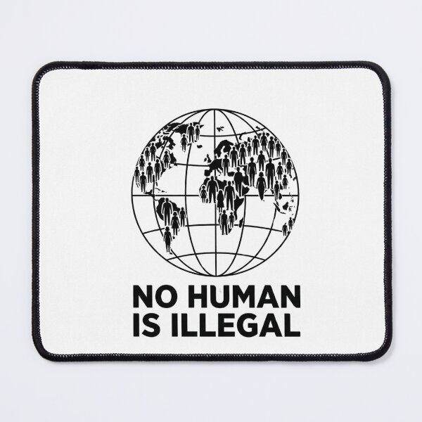 Item preview, No Human Is Illegal - Global Citizen Human Rights Protest Art designed and sold by Arts Paradise.