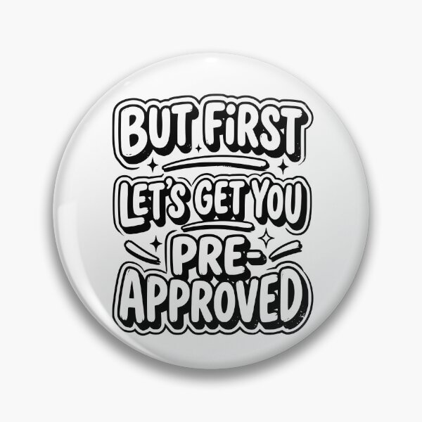 Item preview, But First Let’s Get You Pre-Approved Design, Realtor Closing Gift, Real Estate Agent Graphic Tee, Mortgage Loan Officer designed and sold by AsturShop.