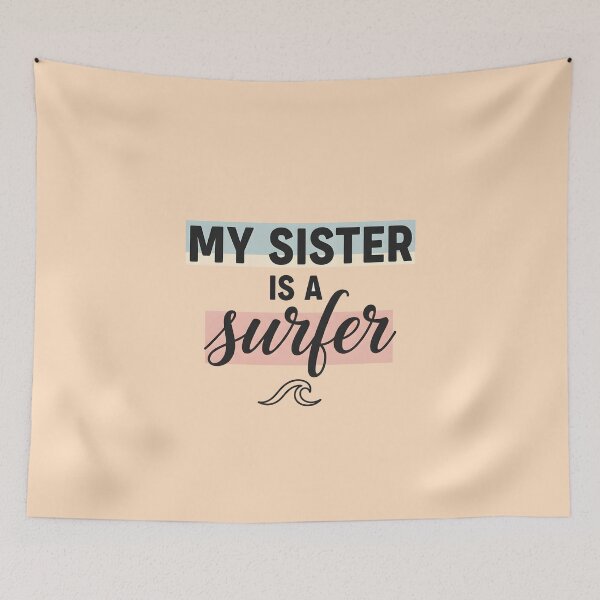 Item preview, My Sister Is a Surfer – Surf Family Typography Design designed and sold by Sea Gem.