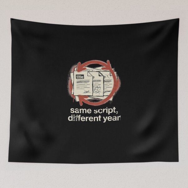 Item preview, Same Script Different Year - Funny Corporate Burnout Office Humor designed and sold by Arts Paradise.
