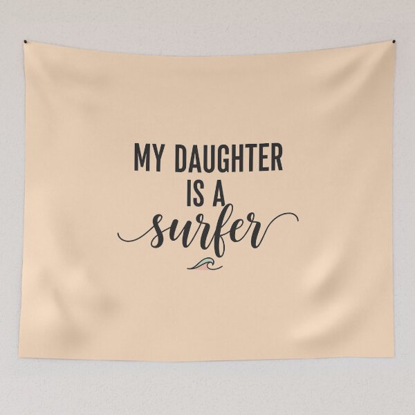 Item preview, My Daughter Is a Surfer – Surf Family Typography Design designed and sold by Sea Gem.