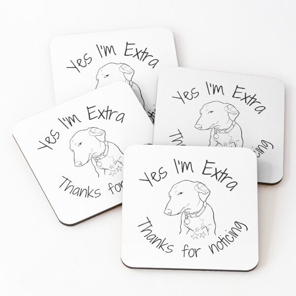 Item preview, Yes I'm Extra Thanks For Noticing Funny Dog designed and sold by HYPNK.