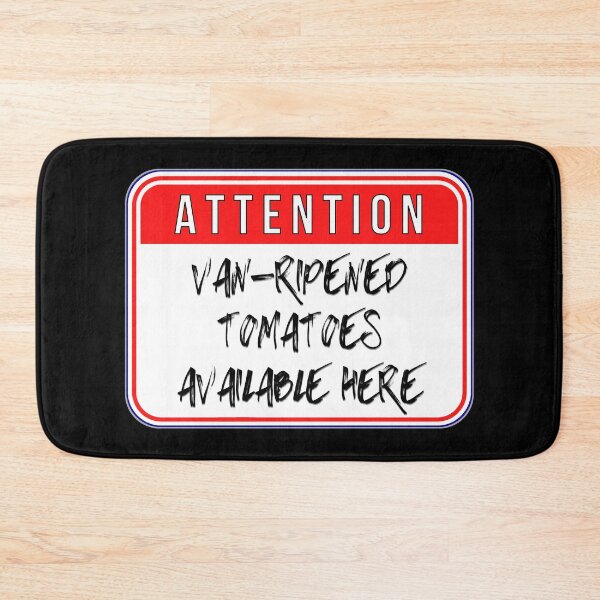 Item preview, ATTENTION:  Van-Ripened Tomatoes Available Here - funny warning signs food designed and sold by DesignsFromTW-S.