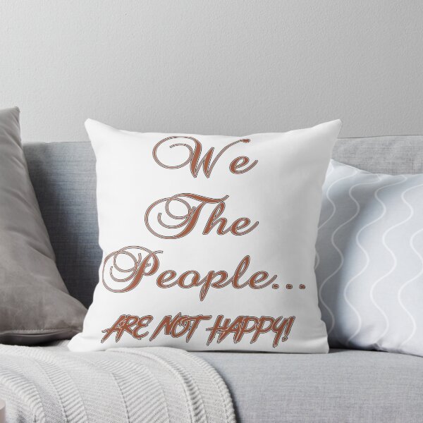 Item preview, "We The People..." Are Not Happy! designed and sold by MSM Designs.