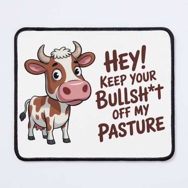 Item preview, Keep Your Bullsht Off My Pasture – Funny Cow Attitude Design for Apparel & Home Decor designed and sold by lucidfrog.