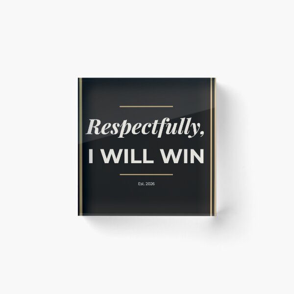Item preview, Respectfully I Will Win Motivational Quote T-Shirt designed and sold by Hustle Mood Studio.