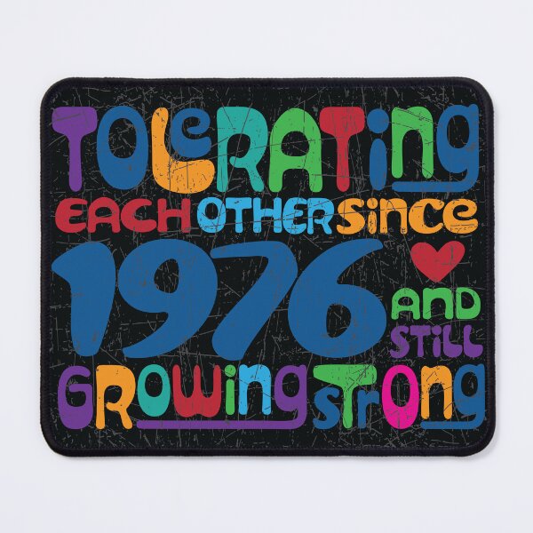 Item preview, Tolerating Each Other Since 1976 And Still Growing Strong designed and sold by PCStudio57.